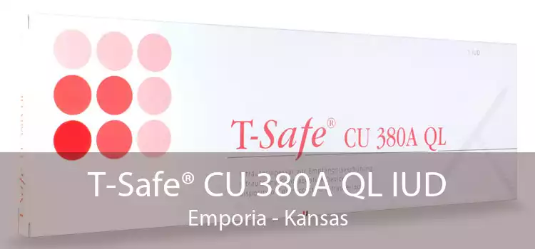 T-Safe® CU 380A QL IUD Emporia - Kansas